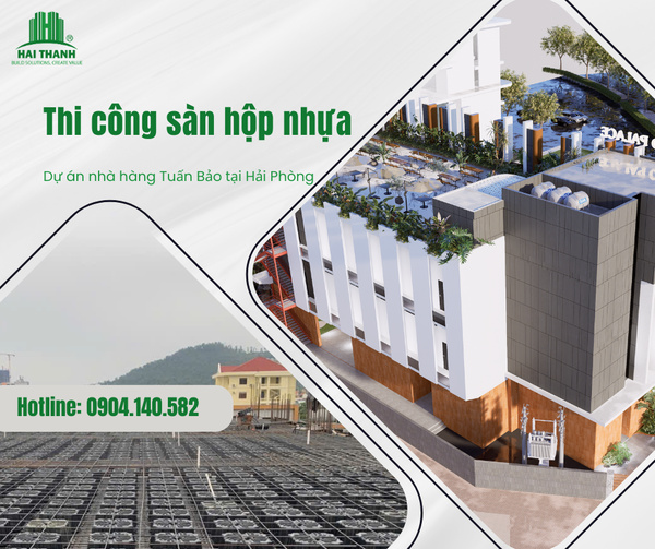 Kỹ thuật thi công sàn hộp nhựa cho nhà hàng Tuấn Bảo tại Hải Phòng