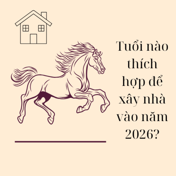 xem-tuoi-lam-nha-nam-2026-giup-mang-lai-may-man-tai-loc-cho-gia-chu 